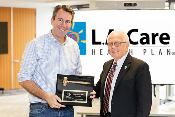 L.A. Care Board Member, Hector De La Torre, and CEO John Baackes